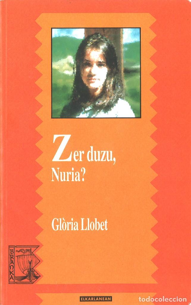 Libros de segunda mano: Zer duzu, Nuria? Gloria Llobet. 1999. En euskera - Foto 1