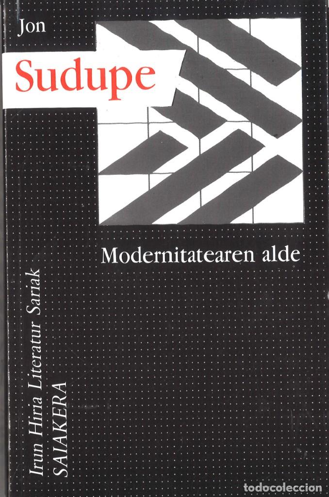 Libros de segunda mano: Modernitatearen alde. Jon Sudupe. 1991. En euskera - Foto 1