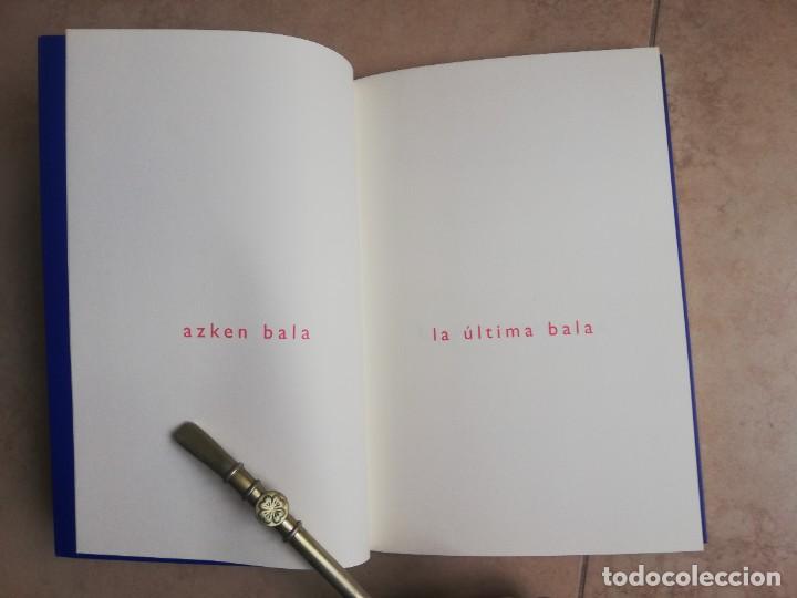 Libros de segunda mano: LA &Uacute;LTIMA BALA. HASIER LARRETXEA. LOTE DE 5 LIBROS. - Foto 44