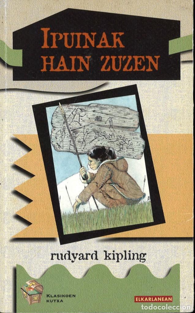 Libros de segunda mano: Ipuinak hain zuzen. Rudyard Kipling. 1999. En euskera - Foto 1