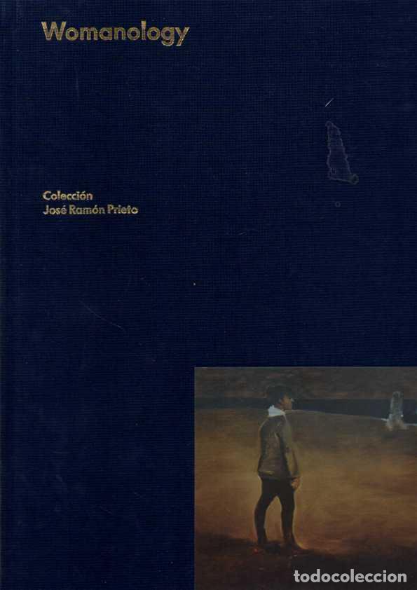 Libros de segunda mano: WOMANOLOGY. COLECCI&Oacute;N RAMON PRIETO. - CATALOGO. - Foto 1