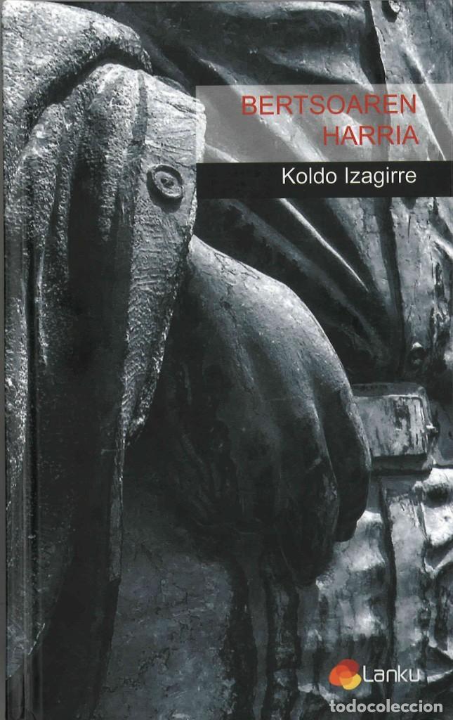 Libros de segunda mano: Bertsoaren harria. Koldo Izagirre. 2019. En euskera - Foto 1