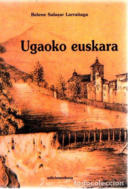 Libros de segunda mano: Ugaoko euskera - Salazar Larra&ntilde;aga, Belene - Foto 1