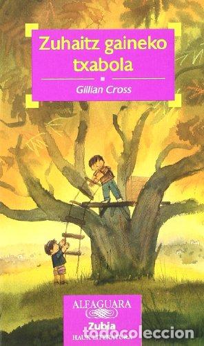 Libros de segunda mano: ZUHAITZ GAINEKO TXABOLA - Cross,Gillian - Foto 1