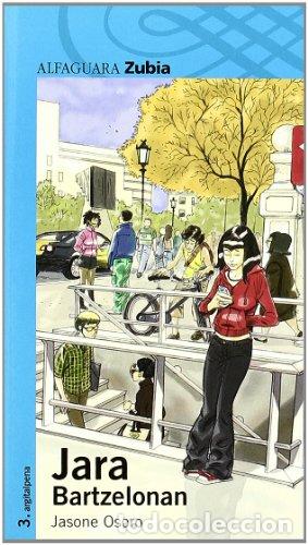 Libros de segunda mano: JARA BARTZELONAN - Osoro,Jasone - Foto 1
