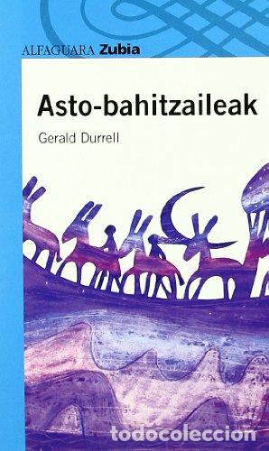 Libros de segunda mano: ASTO-BAHITZAILEAK - Durrell,Gerald - Foto 1