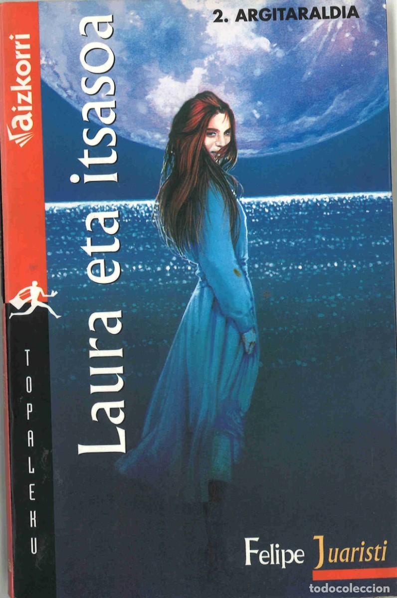 Libros de segunda mano: Felipe Juaristi. Laura eta itsasoa. 2000. En euskera - Foto 1
