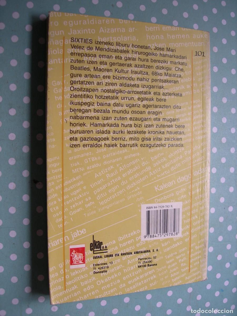 Libros de segunda mano: SIXTIES / JOSEMARI V ELEZ DE MENDIZABAL / CR&Oacute;NICAS / EUSKERA - Foto 2