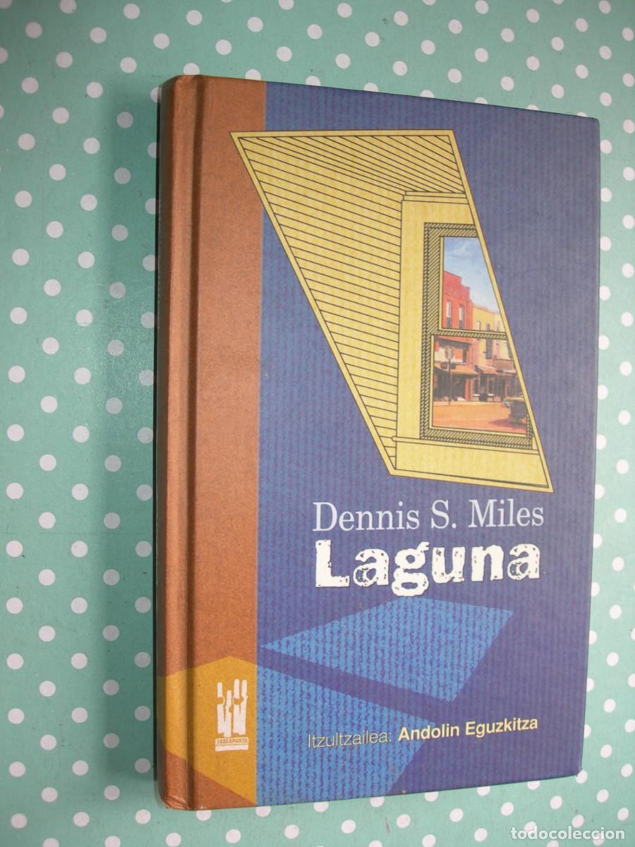 Libros de segunda mano: LAGUNA / DENNIS S. MILES / NOVELA / EUSKERA - Foto 1