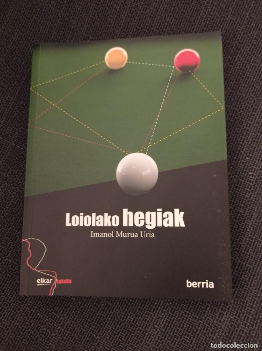 Libros de segunda mano: Libro Loiolako hegiak. Imanol Murua Ur&iacute;a. Elkar Berria 2010. - Foto 1
