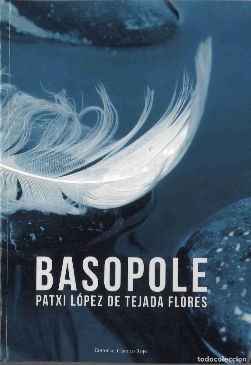 Libros de segunda mano: Basopole. Patxi L&oacute;pez de Tejada Flores. 2014. En euskera - Foto 1