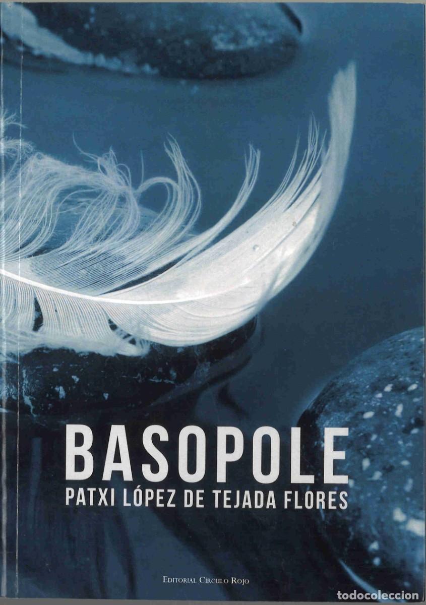 Libros de segunda mano: Basopole. Patxi L&oacute;pez de Tejada Flores. 2014. En euskera - Foto 1