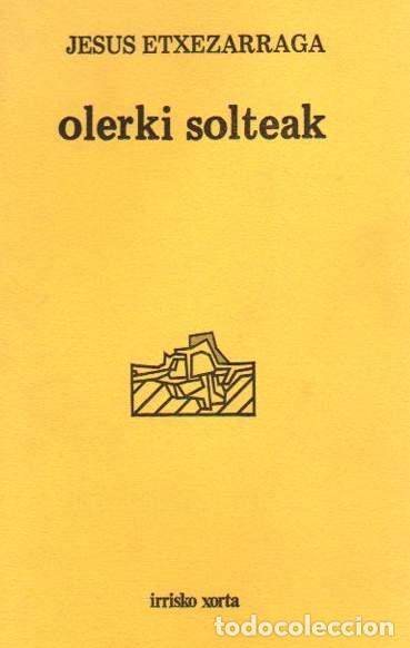 Libros de segunda mano: Olerki solteak - Etxezarraga, Jesus - Foto 1