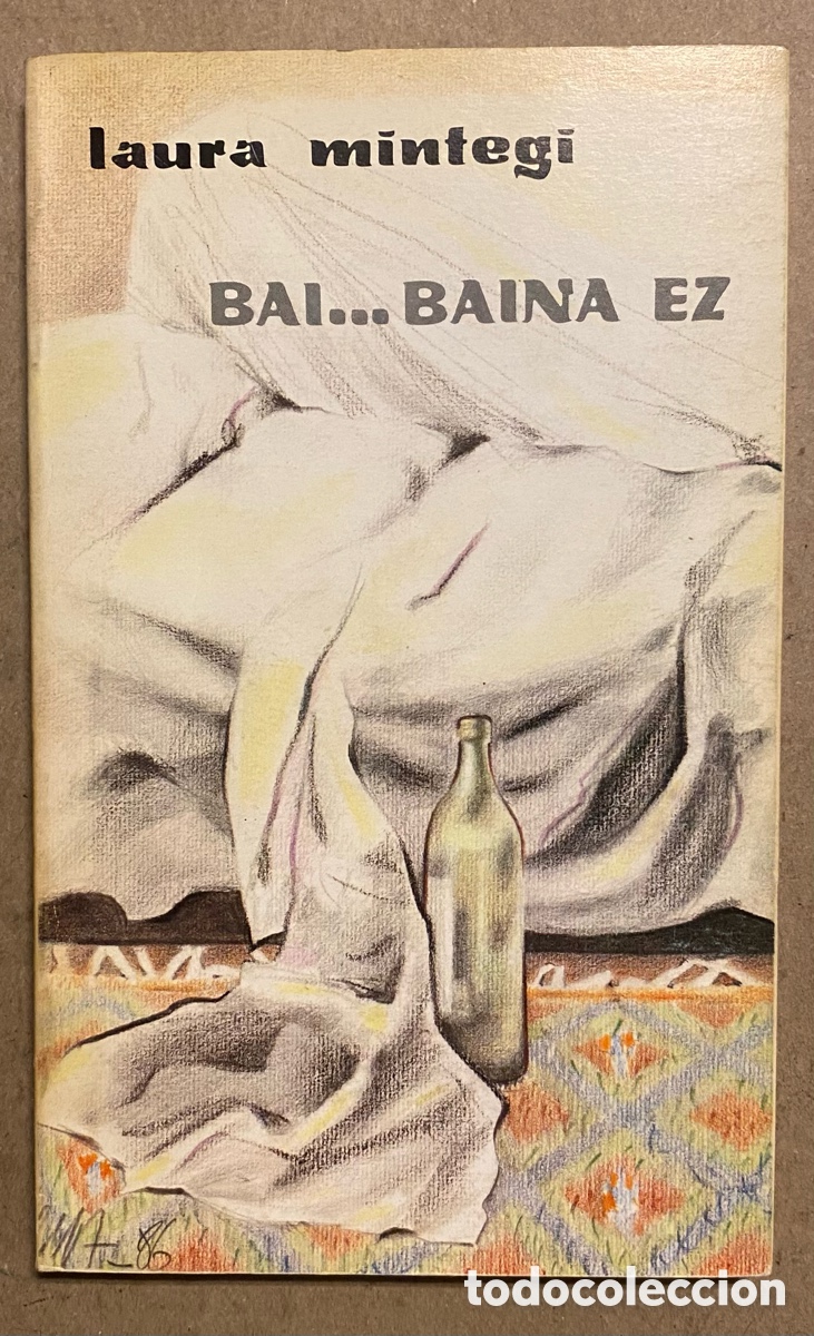 Libros de segunda mano: BAI&hellip; BAINA EZ. LAURA MINTEGI. SUSA 1988. EUSKARAZ. - Foto 1