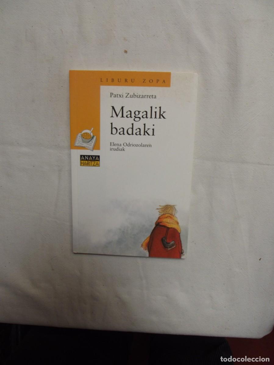 Libros de segunda mano: MAGALIK BADAKI / PATXI ZUBIZARRETA - Foto 1