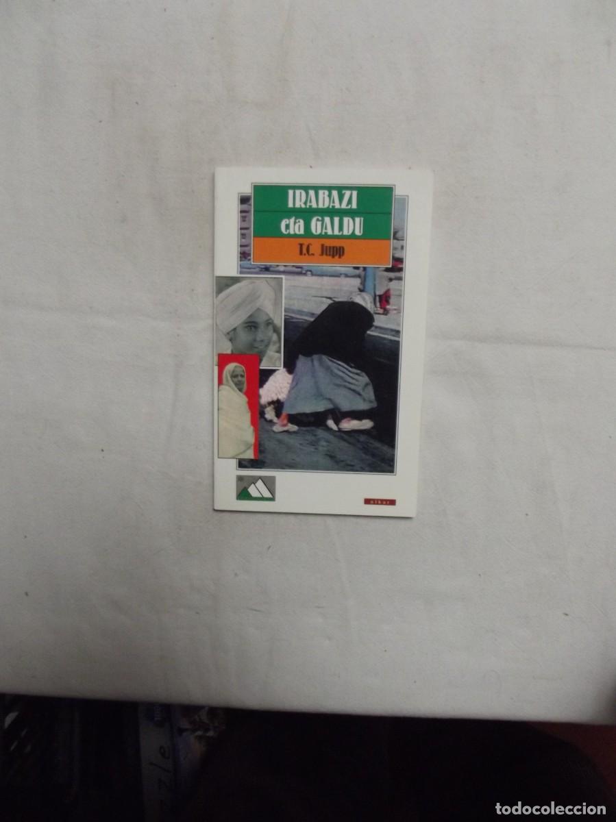 Libros de segunda mano: IRABASI ETA GALDU / T.C. JUPP - Foto 1
