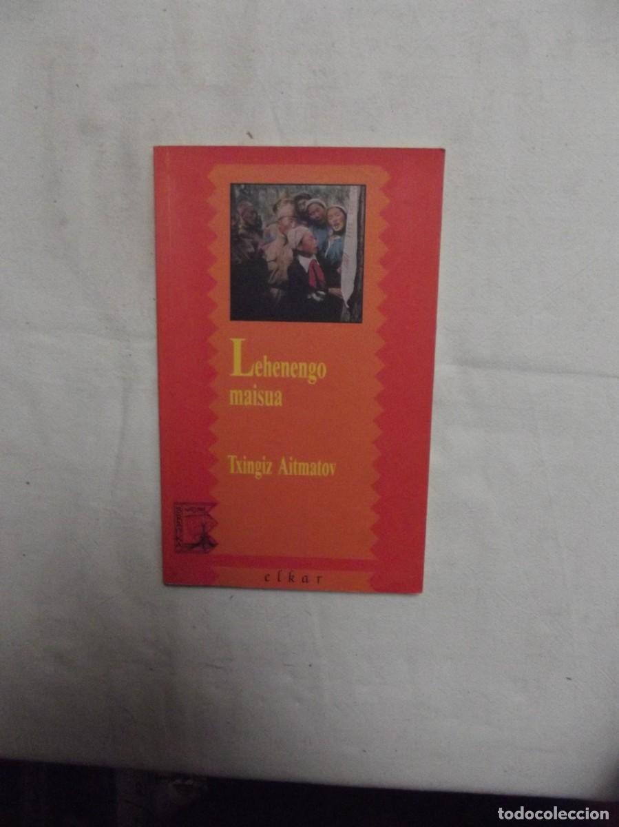 Libros de segunda mano: LEHENENGO MAISUA / TXINGIZ AITMATOV - Foto 1