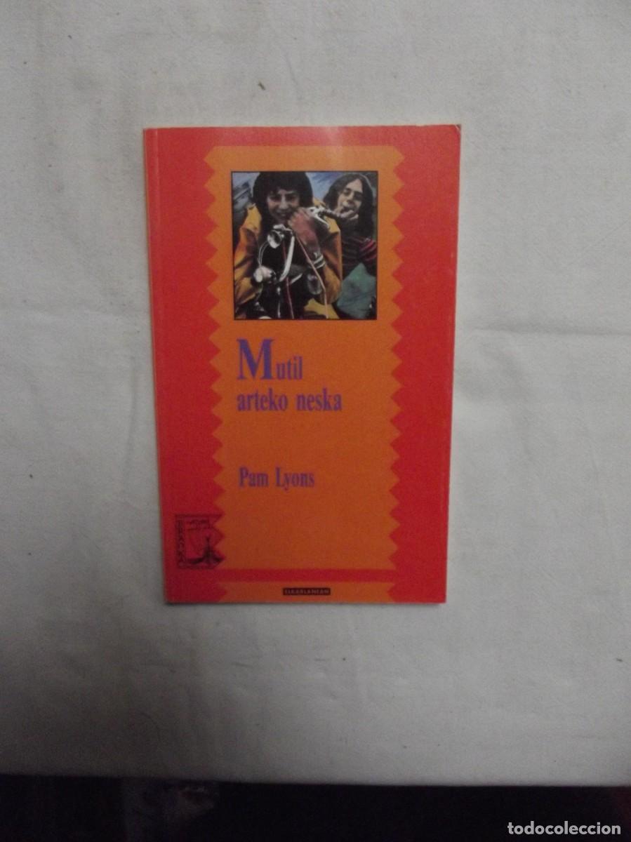 Libros de segunda mano: MUTIL ARTEKO NESKA / PAM LYONS - Foto 1