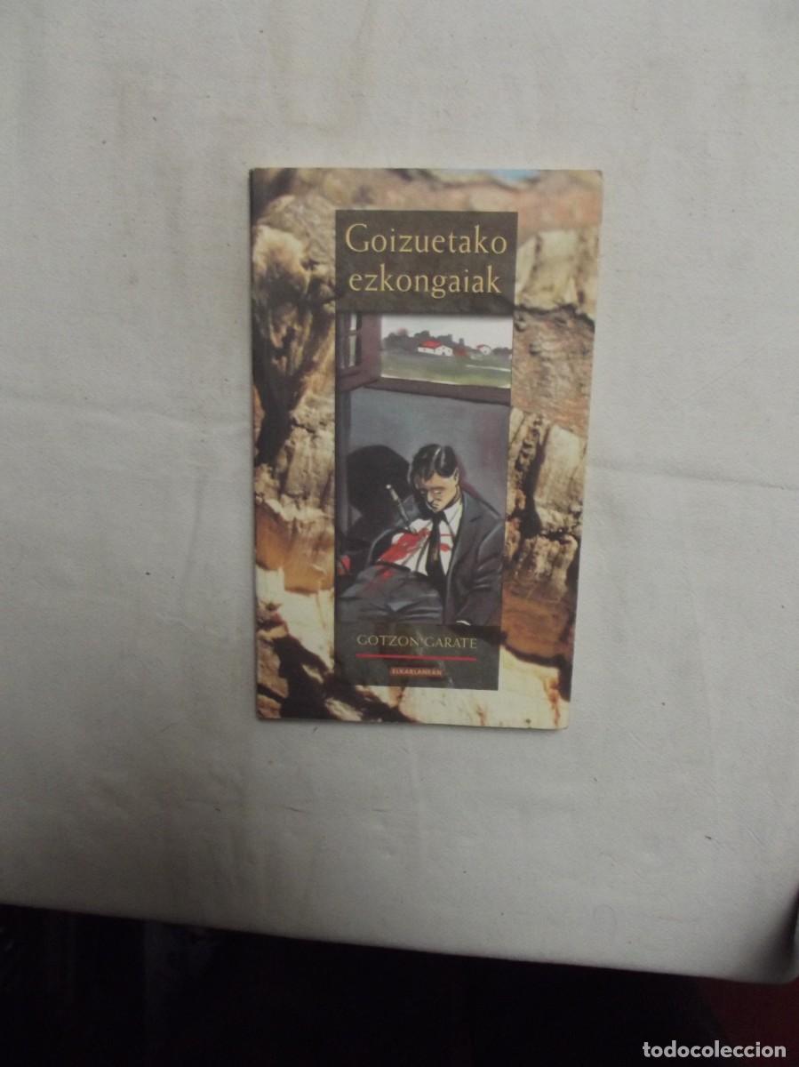 Libros de segunda mano: GOIZUETAKO EZKONGAIAK / GOTZON GARATE - Foto 1