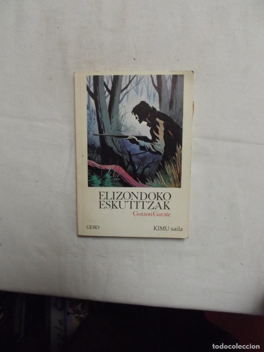 Libros de segunda mano: ELIZONDOKO ESKUTITZAK / GOTZON GARATE - Foto 1