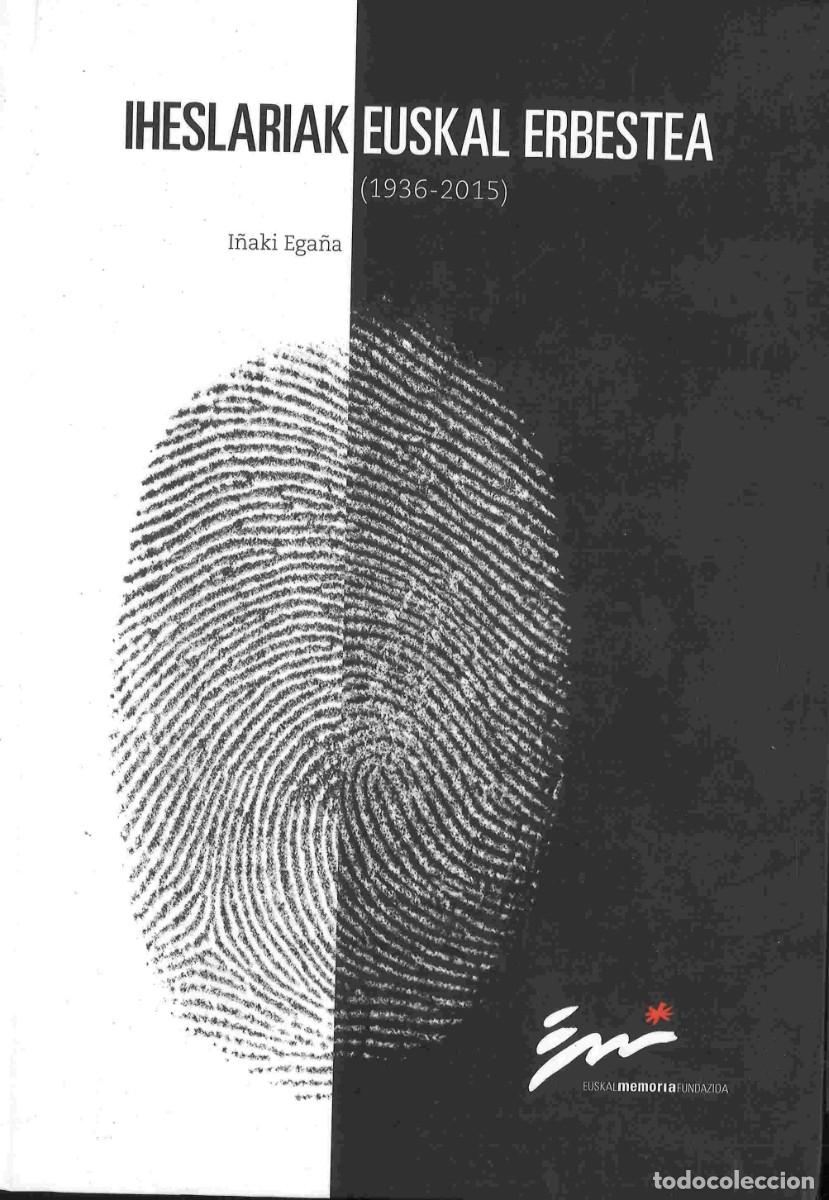 Libros de segunda mano: Iheslariak, Euskal erbestea 1936-2015. I&ntilde;aki Ega&ntilde;a. En euskera - Foto 1