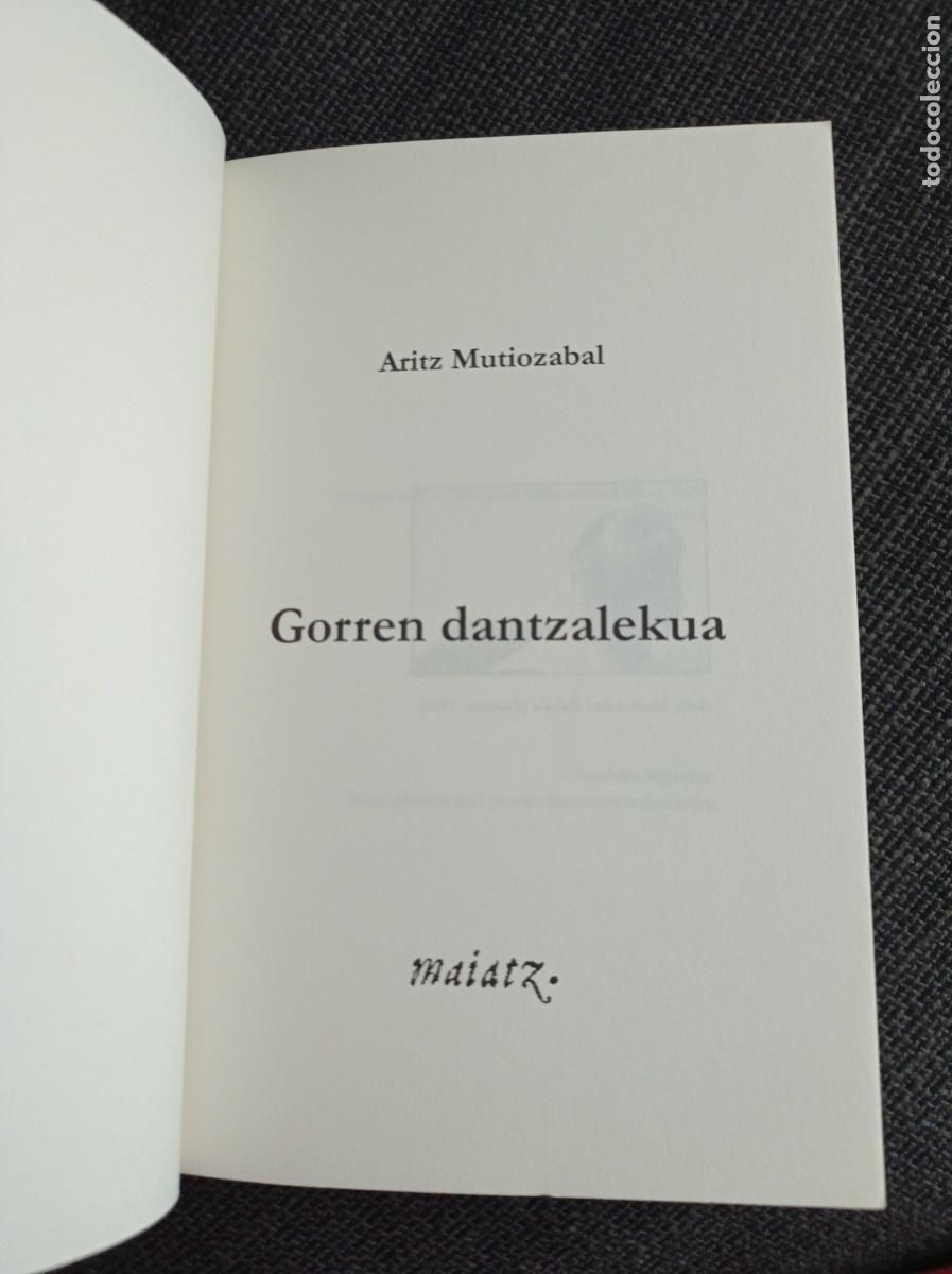 Libros de segunda mano: Libro Gorren dantzalekua. Aritz Mutiozabal. Maiatz 2013. - Foto 4