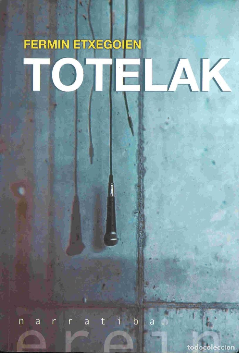 Libros de segunda mano: Fermin Etxegoien. Totelak. Erein. 2021. Euskaraz - Foto 1