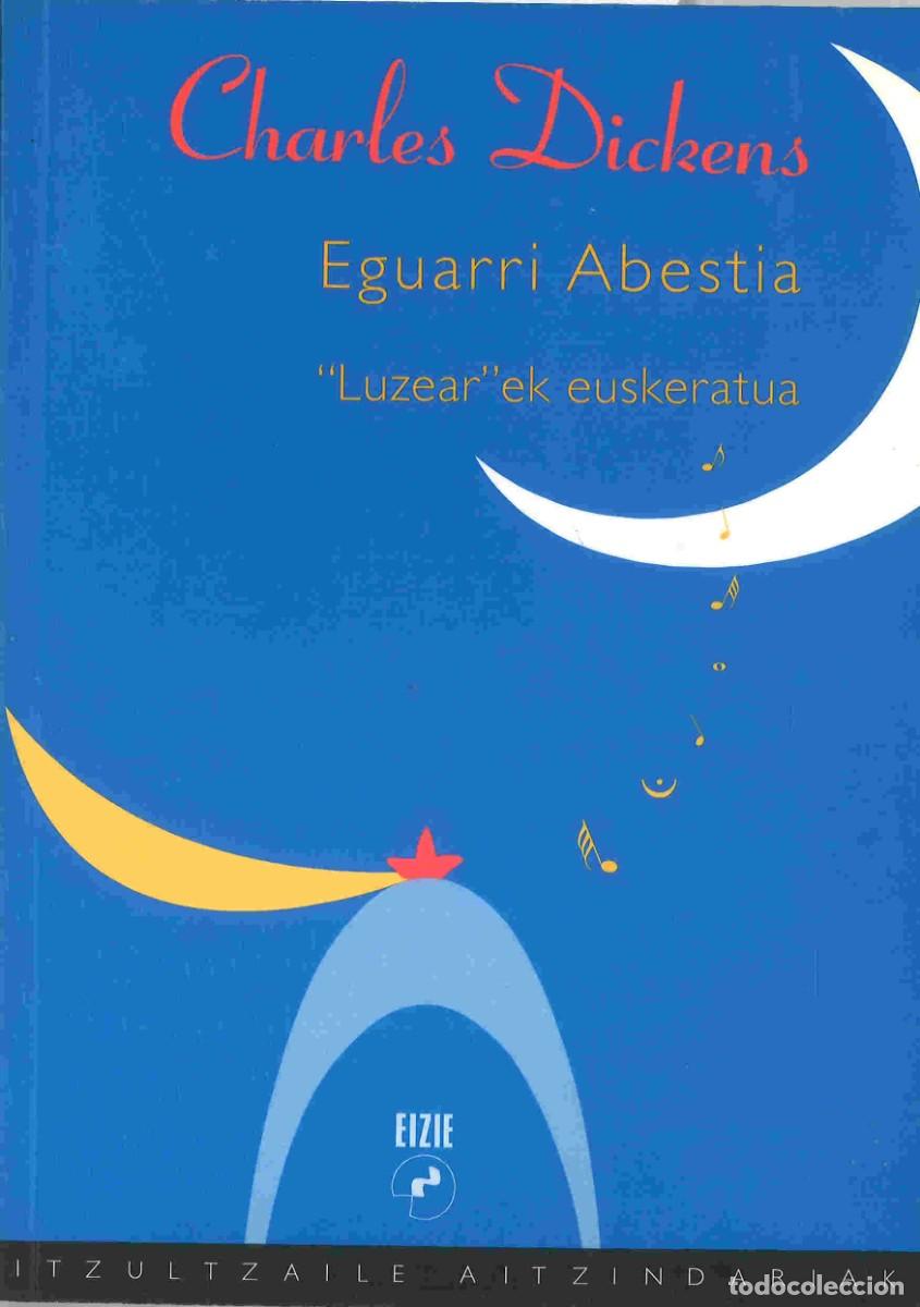Libros de segunda mano: Charles Dickens. Eguarri abestia. Canci&oacute;n de Navidad en euskera. 2003 - Foto 1