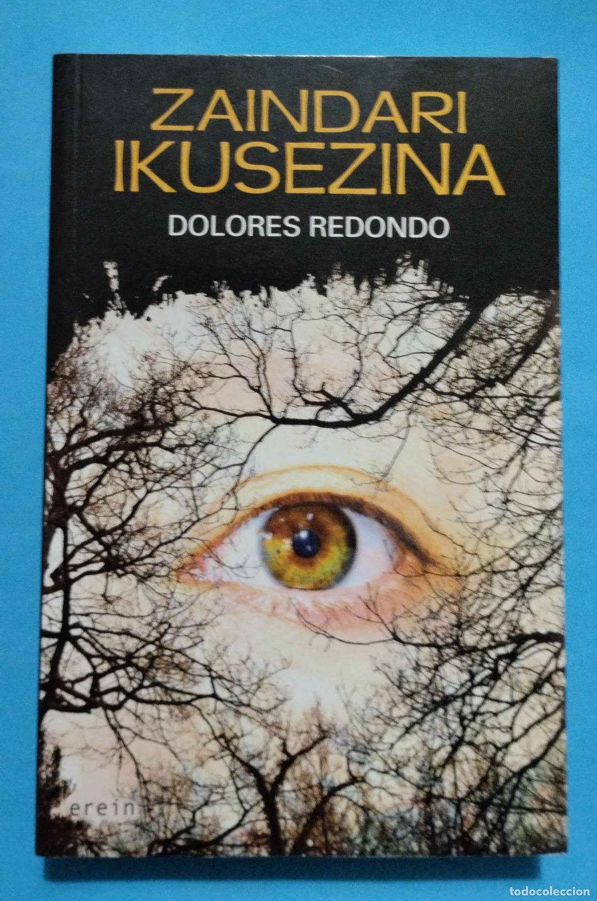 Libros de segunda mano: ZAINDARI IKUSEZINA DOLORES REDONDO 2013 EREIN - Foto 1