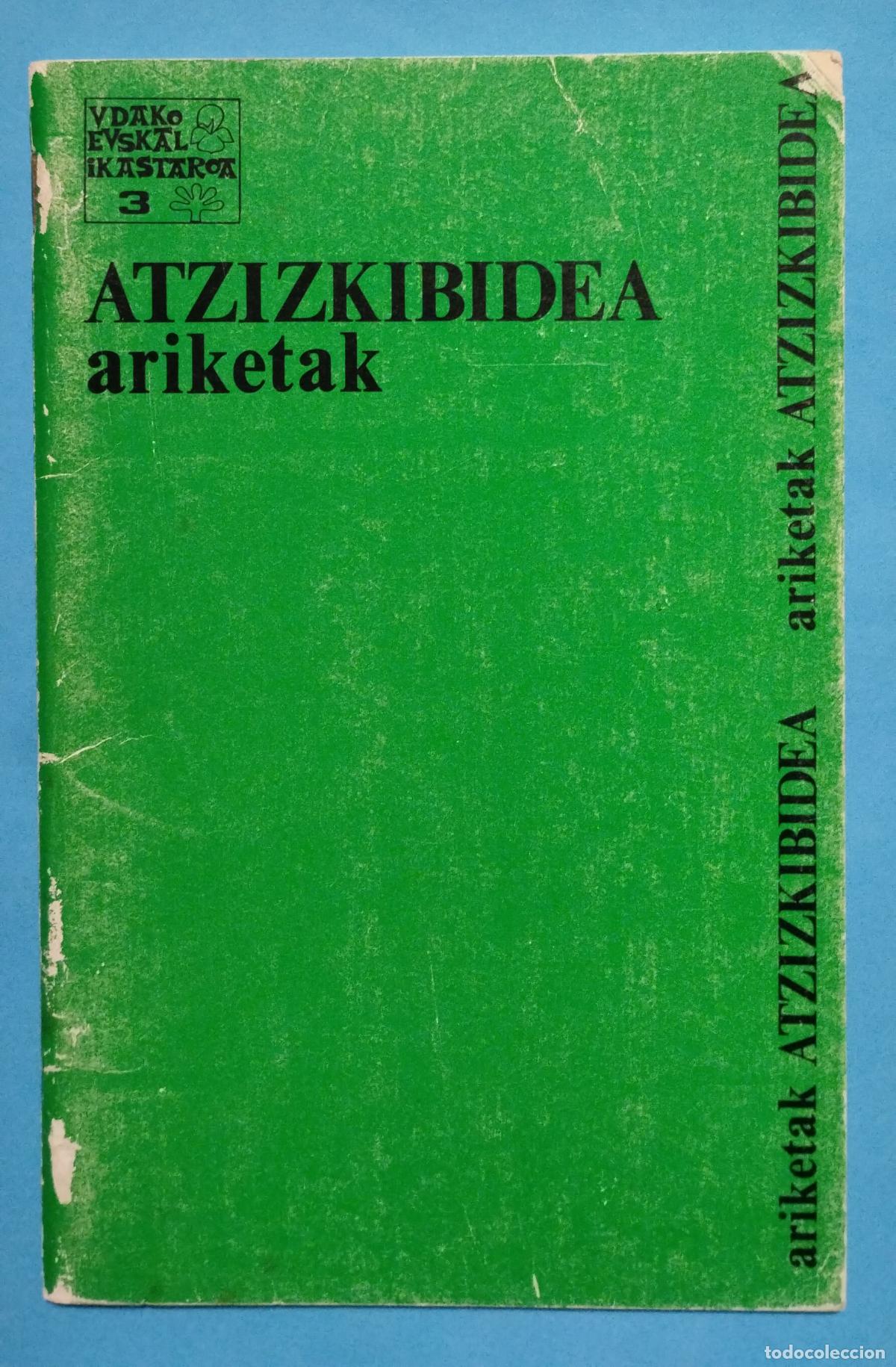 Libros de segunda mano: ATZIZKIBIDEA ARIKETAK 1981 LABAYRU IKASTEGIA - Foto 1