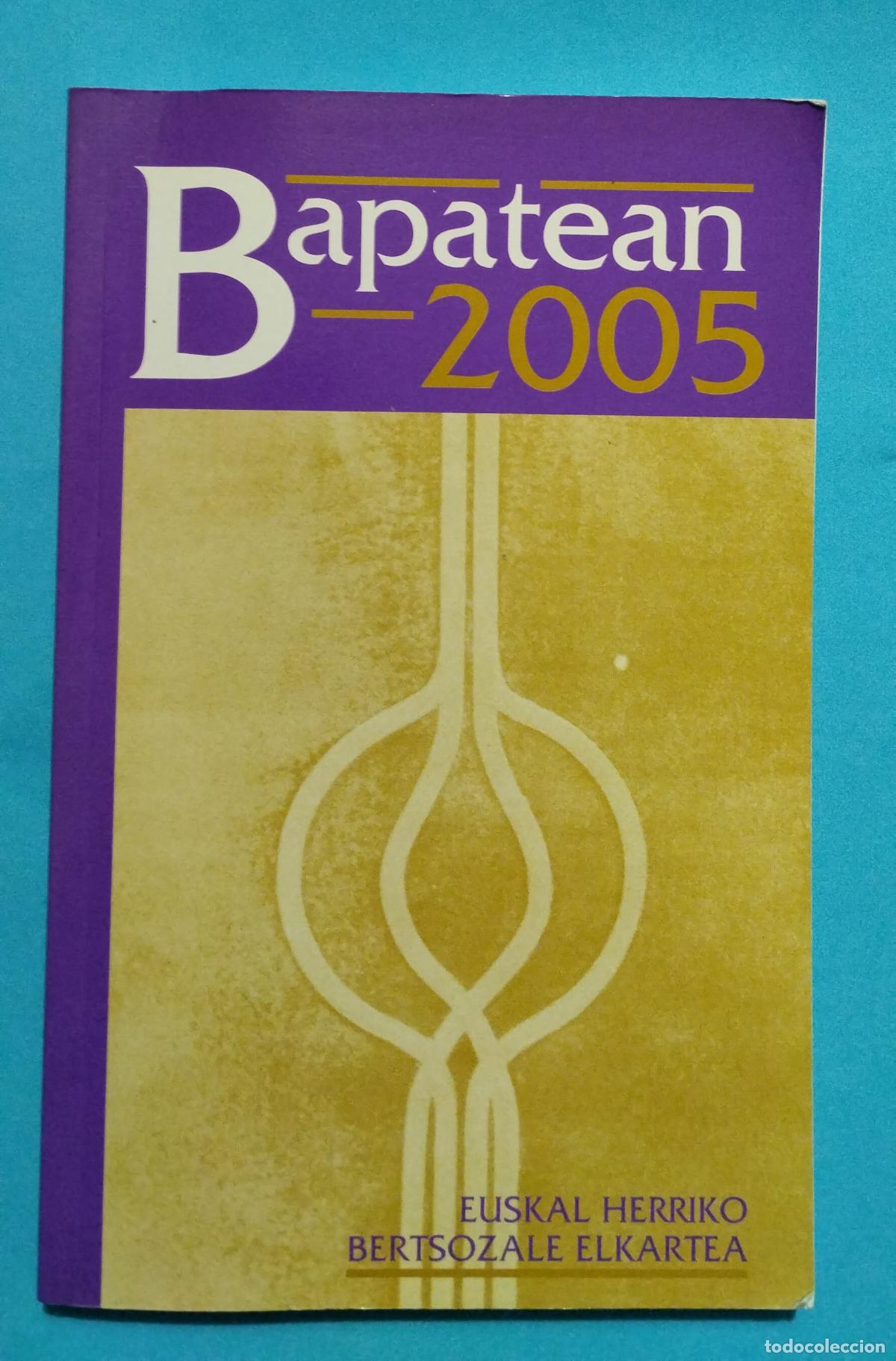 Libros de segunda mano: BAPATEAN 2005 EUSKAL HERRIKO BERTSOZALE ELKARTEA - Foto 1