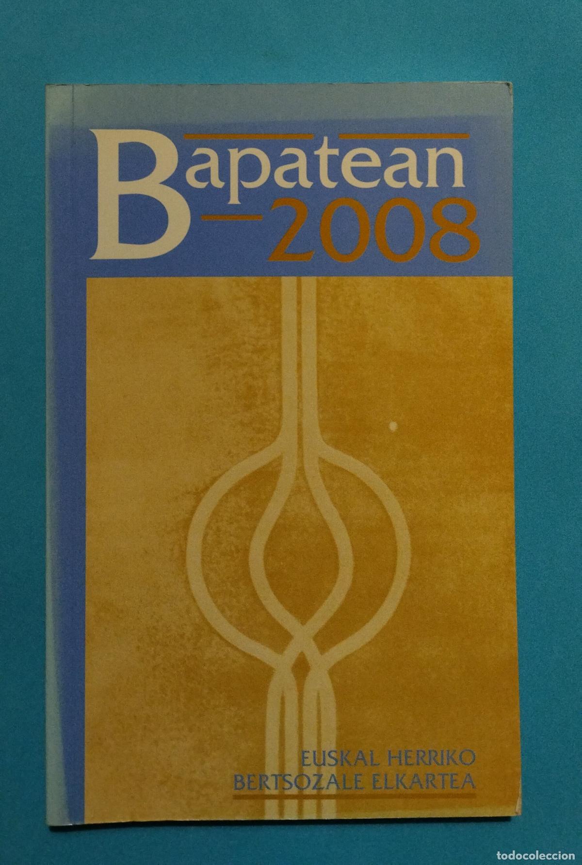Libros de segunda mano: BAPATEAN 2008 EUSKAL HERRIKO BERTSOZALE ELKARTEA - Foto 1