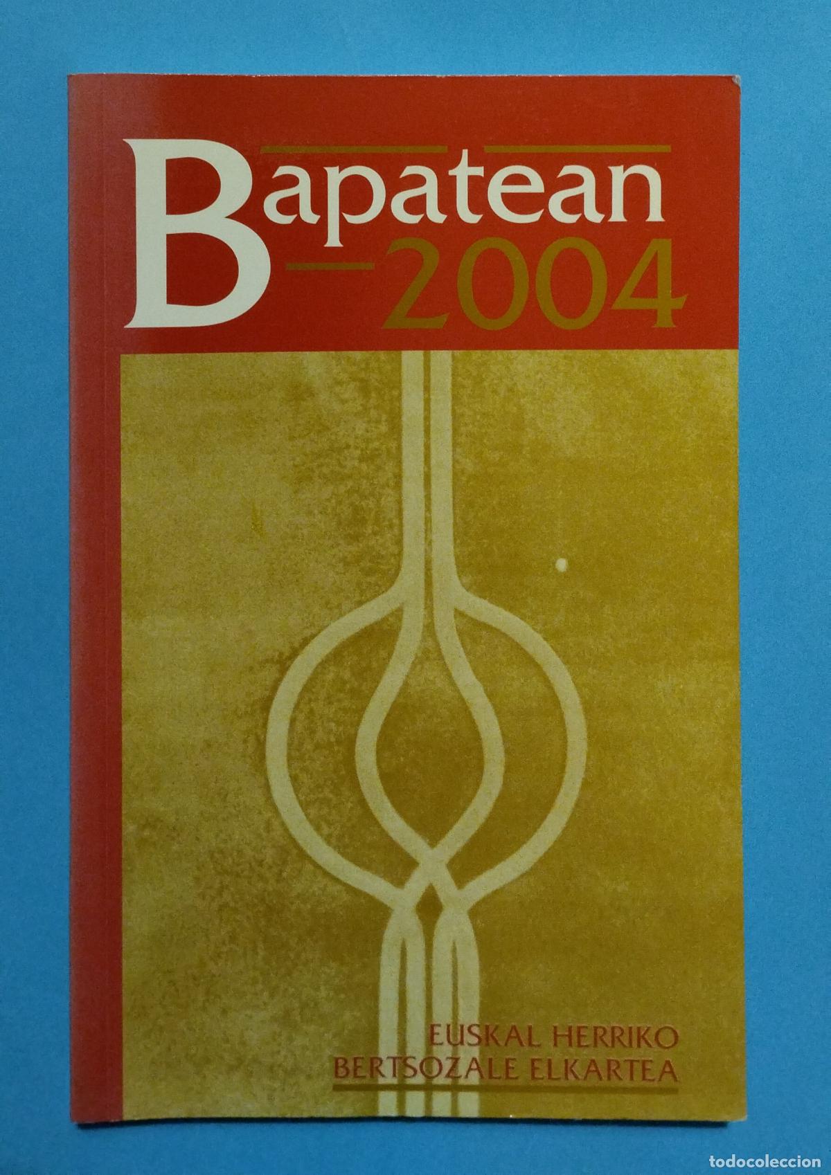 Libros de segunda mano: BAPATEAN 2004 EUSKAL HERRIKO BERTSOZALE ELKARTEA - Foto 1