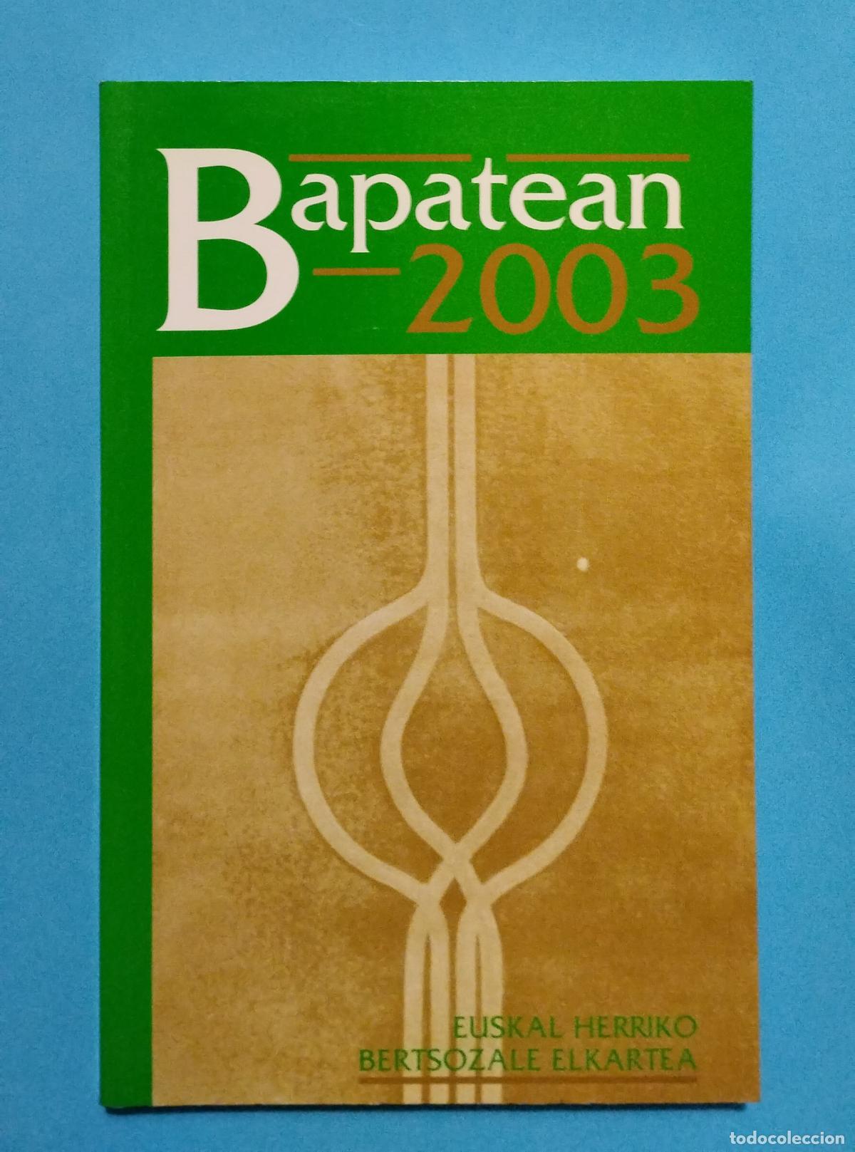 Libros de segunda mano: BAPATEAN 2003 EUSKAL HERRIKO BERTSOZALE ELKARTEA - Foto 1