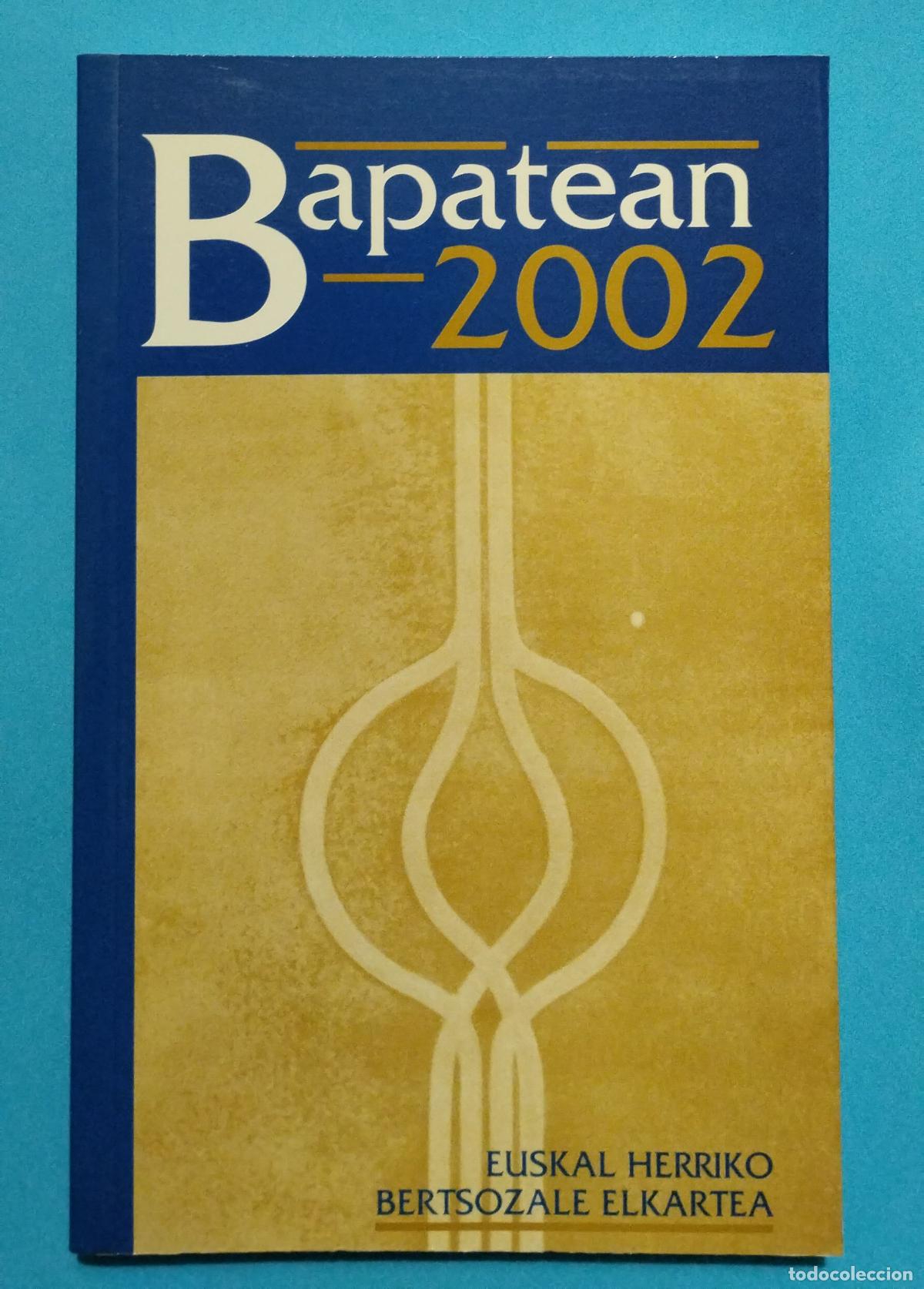 Libros de segunda mano: BAPATEAN 2002 EUSKAL HERRIKO BERTSOZALE ELKARTEA - Foto 1