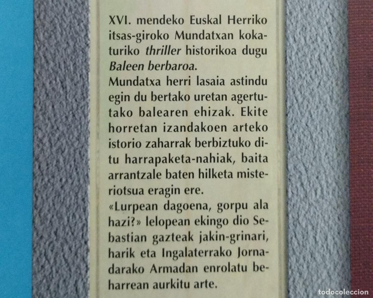 Libros de segunda mano: BALEEN BERBAROA EDORTA JIMENEZ 1997 TXALAPARTA - Foto 3