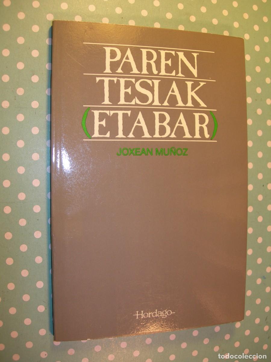 Libros de segunda mano: PAREN TESIAK ( ETABAR ) / JOXEAN MU&Ntilde;OZ / EUSKERA - Foto 1