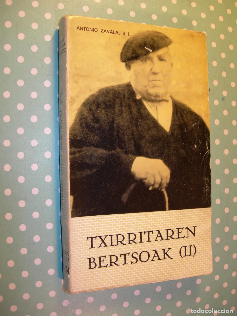 Libros de segunda mano: TXIRRITAREN BERTSOAK ( II ) / ANTONIO ZAVALA / EUSKERA - Foto 1