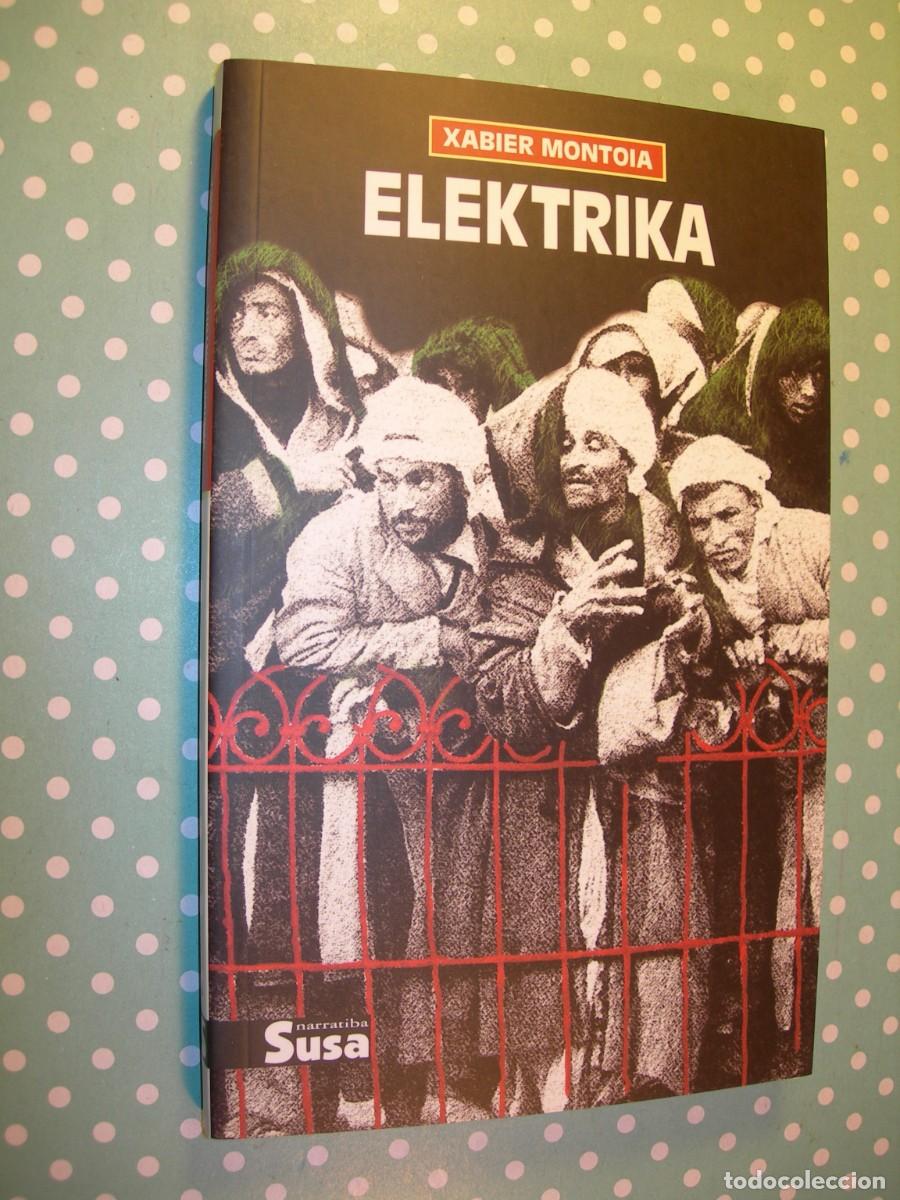 Libros de segunda mano: ELEKTRIKA / XABIER MONTOIA / EUSKERA - Foto 1