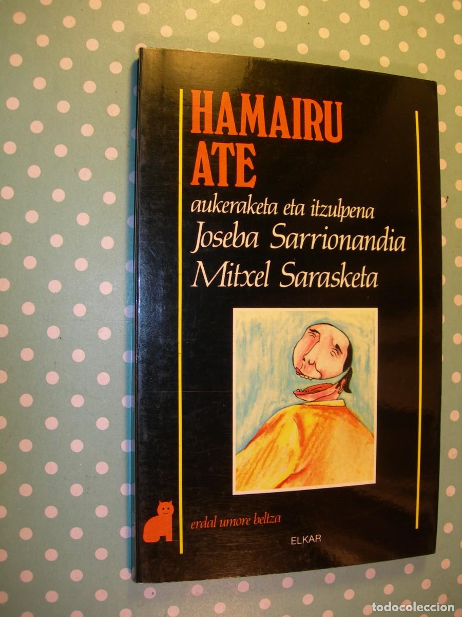 Libros de segunda mano: HAMAIRU ATE - HUMOR NEGRO ESPA&Ntilde;OL / VVAA. / EUSKERA - Foto 1