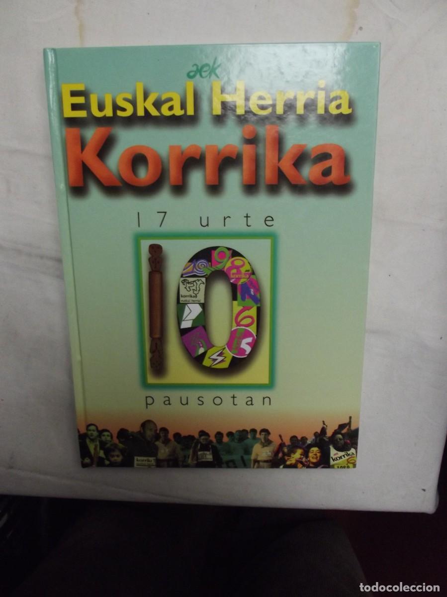 Libros de segunda mano: EUSKAL HERRIA KORRIKA 17 URTE - Foto 1