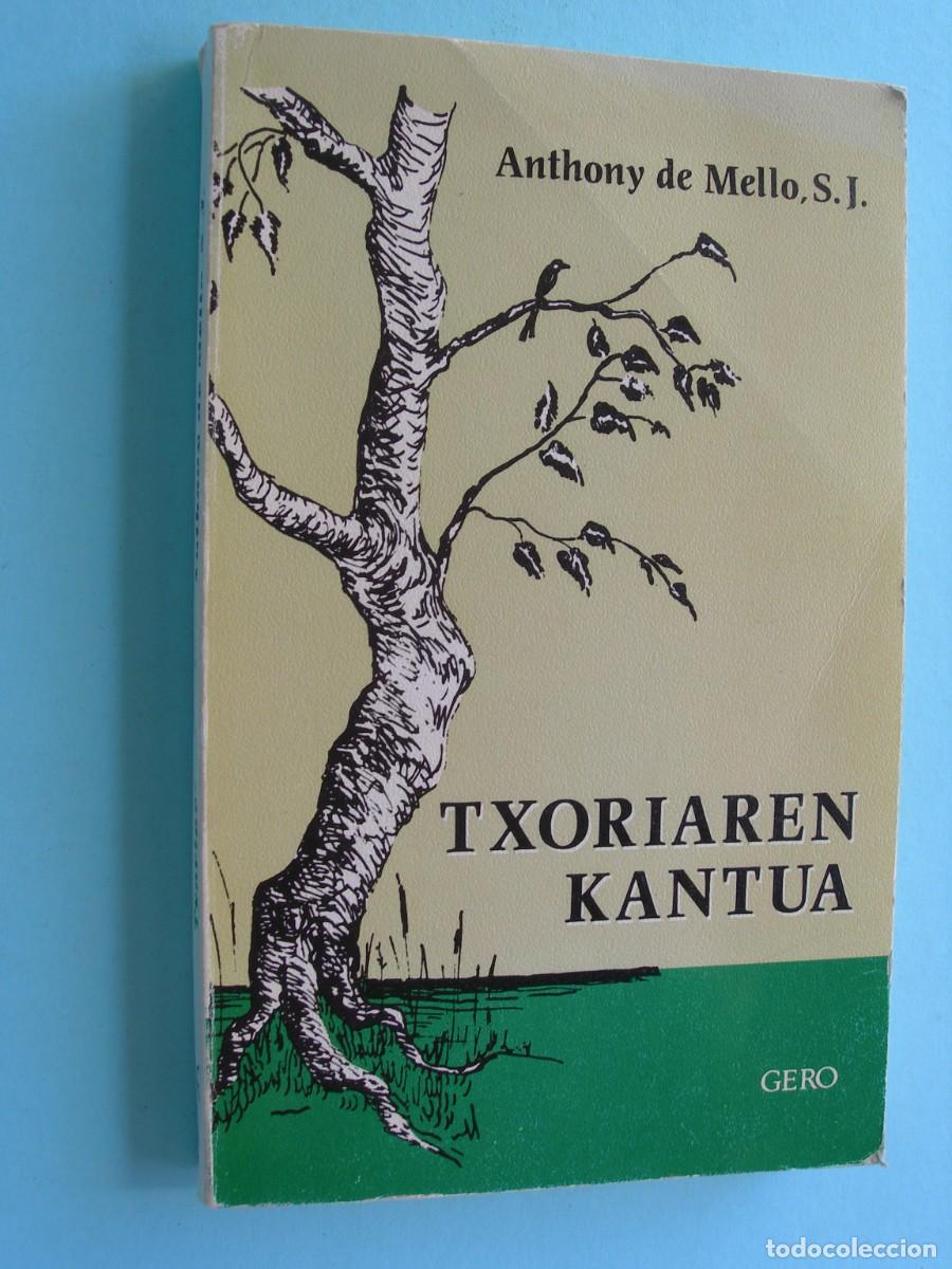 Libros de segunda mano: TXORIARN KANTUA / ANTONY DE MELLO, S. J, / EUSKERA - Foto 1