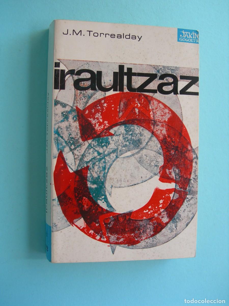 Libros de segunda mano: IRAULTZAZ / J. M. TORREALDAY / EUSKERA - Foto 1