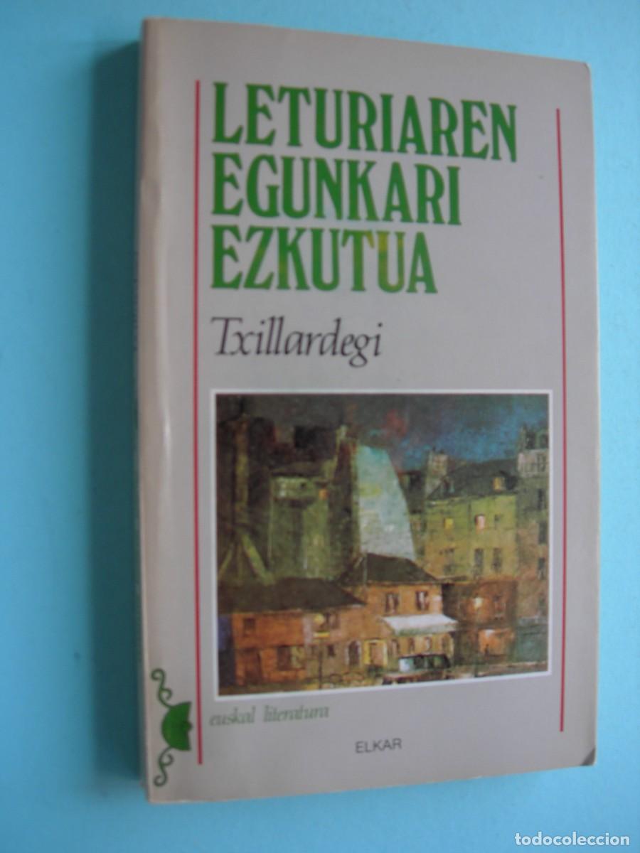Libros de segunda mano: LETIRIAREN EGUNKARI EZKUTUA / TXILLARDEGUI / EUSKERA