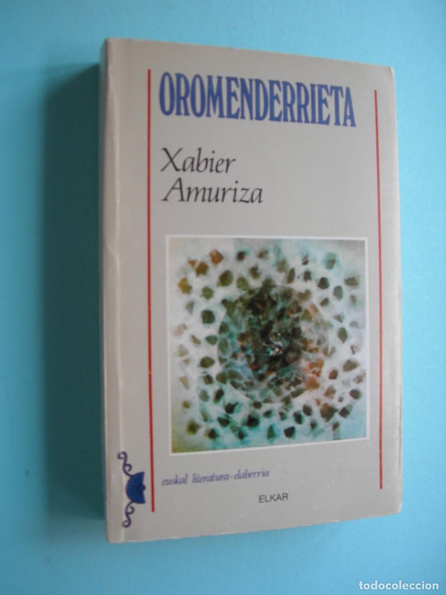 Libros de segunda mano: OROMENDERRIETA / XABIER AMURIZA / EUSKERA