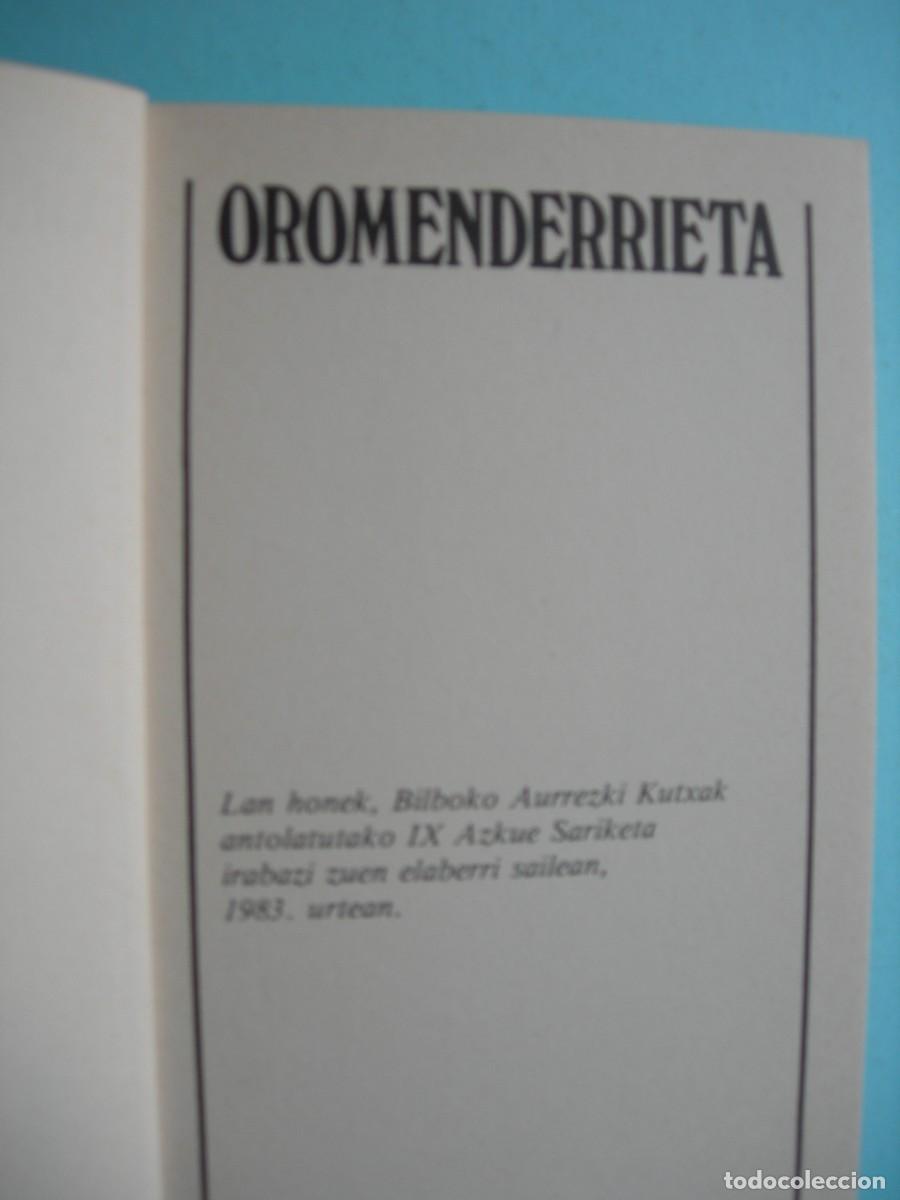 Libros de segunda mano: OROMENDERRIETA / XABIER AMURIZA / EUSKERA - Foto 4