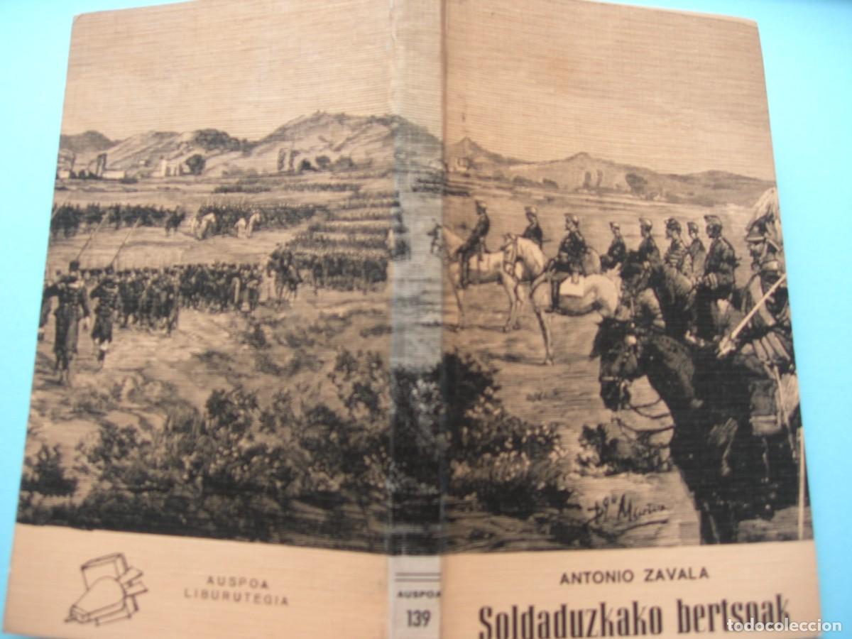 Libros de segunda mano: SOLDADUZKAKO BERTSOAK / ANTONIO ZAVALA / EUSKERA