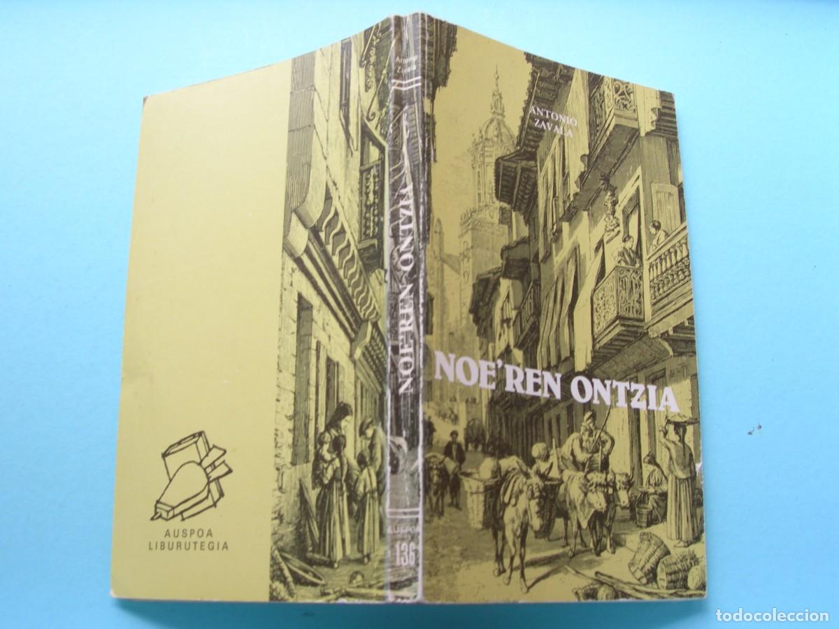 Libros de segunda mano: NOE&acute;REN ONTZIA / ANTONIONZAVALA / EUSKERA