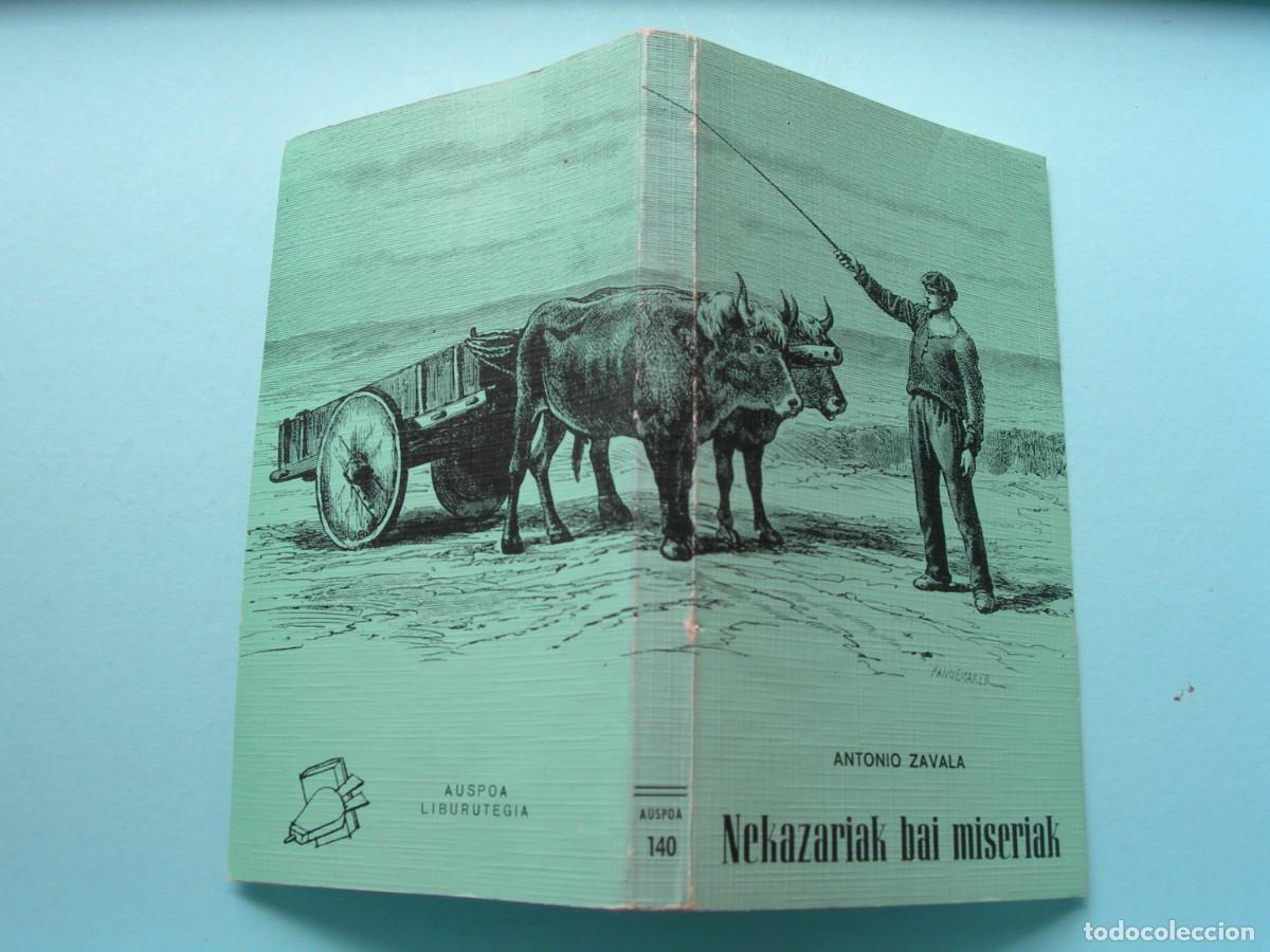 Libros de segunda mano: NEKAZARIAK BAI MISERIAK / ANTONIO ZAVALA / EUSKERA