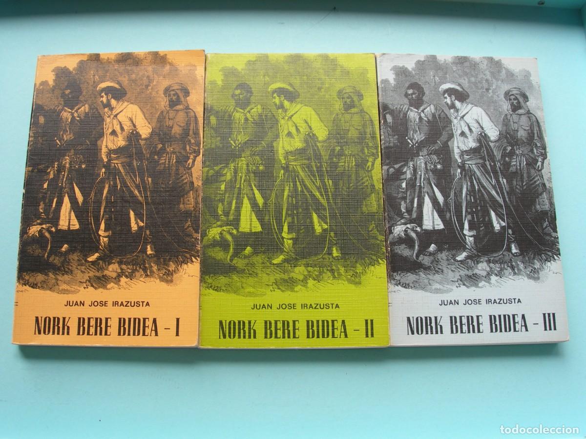 Libros de segunda mano: NORK BERE BIDEA - I - II - III / JUAN JOS&Eacute; IRAZUSTA / EUSKERA
